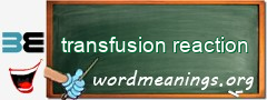 WordMeaning blackboard for transfusion reaction